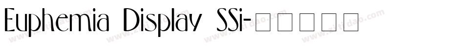 Euphemia Display SSi字体转换